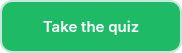 Take the quiz