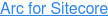 Arc for Sitecore