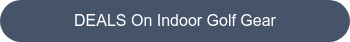 DEALS On Indoor Golf Gear