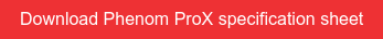 Download Phenom ProX specification sheet