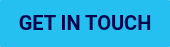 GET IN TOUCH