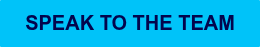 <p>SPEAK TO THE TEAM</p>