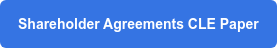 Shareholder Agreements CLE Paper