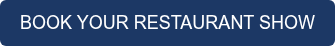 BOOK YOUR RESTAURANT SHOW