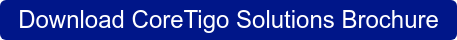 Download CoreTigo Solutions Brochure