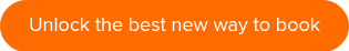 Unlock the best new way to book