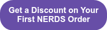 Get a Discount on Your First NERDS Order