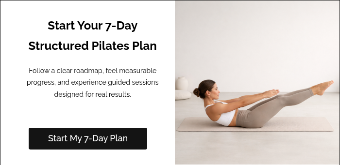 Start Your 7-Day Structured Pilates Plan &nbsp; Follow a clear roadmap, feel measurable progress, and experience guided sessions designed for real results. &nbsp; &nbsp;