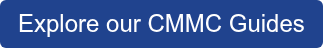 Explore our CMMC Guides