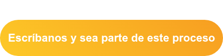 Escríbanos y sea parte de este proceso