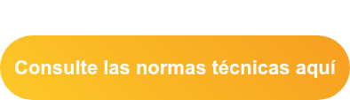 Consulte las normas técnicas aquí