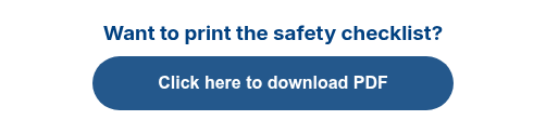 Want to print the safety checklist?