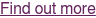 Find out more