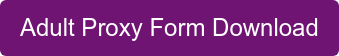Adult Proxy Form Download