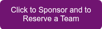 Click to Sponsor and to Reserve a Team