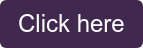 Click here