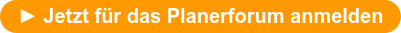 ► Jetzt für das Planerforum anmelden
