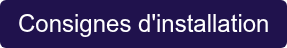Consignes d'installation