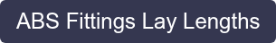 ABS Fittings Lay Lengths