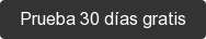 Prueba 30 días gratis