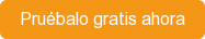 Pruébalo gratis ahora