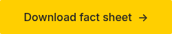 Download fact sheet &nbsp;→