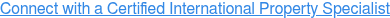 Connect with a Certified International Property Specialist