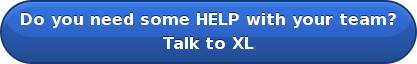 Do you need some HELP with your team? Talk to XL