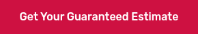 Get Your Guaranteed Estimate