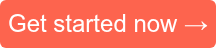 Get started now →