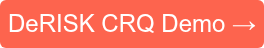 DeRISK CRQ Demo →