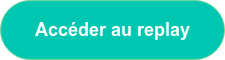 Accéder au replay