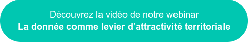Découvrez la vidéo de notre webinar La donnée comme levier d’attractivité territoriale