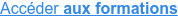 Accéder aux formations