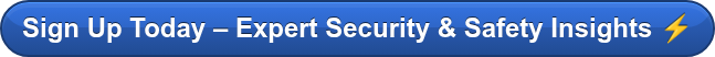 Sign Up Today – Expert Security & Safety Insights 