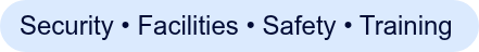 Security • Facilities • Safety • Training 