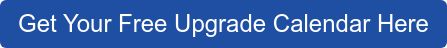 Get Your Free Upgrade Calendar Here