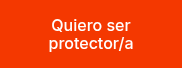 <p>Quiero ser protector/a</p>