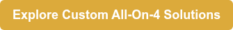 Explore Custom All-On-4 Solutions