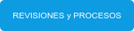 REVISIONES y PROCESOS