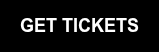 GET TICKETS