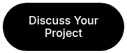 <p>Discuss Your Project</p>