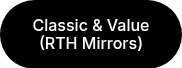Classic &amp; Value (RTH Mirrors)
