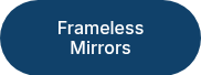 Frameless Mirrors
