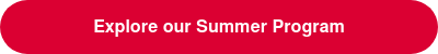 Explore our Summer Program