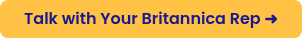 Talk with Your Britannica Rep ➜