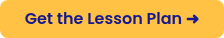 Get the Lesson Plan&nbsp;➜