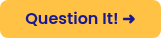 Question It!&nbsp;➜