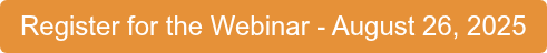 Register for the Webinar - August 26, 2025