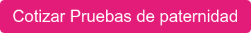 Cotizar Pruebas de paternidad
